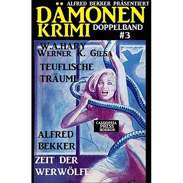 Dämonen-Krimi Doppelband #3, Alfred Bekker, W. A. Hary, Werner K. Giesa