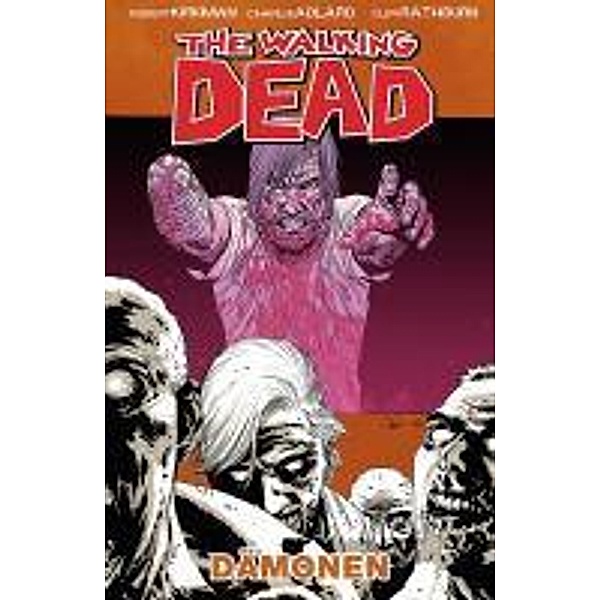Dämonen / The Walking Dead Bd.10, Robert Kirkman