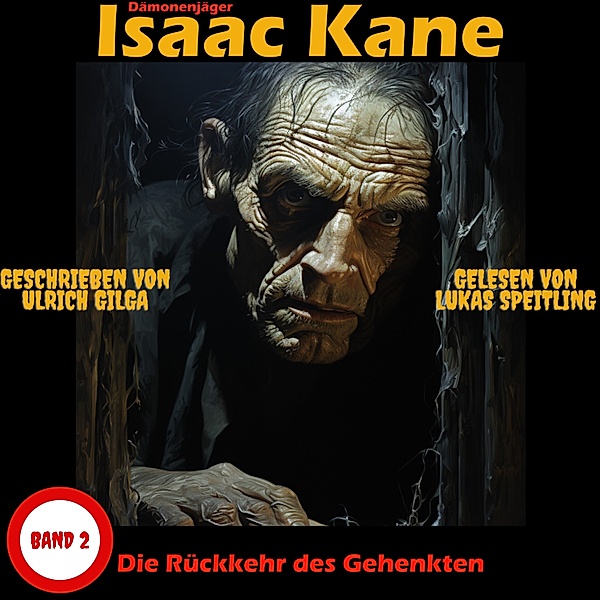 Dämonenjäger Isaac Kane - 2 - Die Rückkehr des Gehenkten, Ulrich Gilga