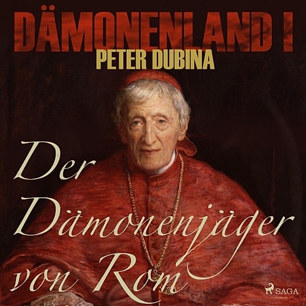 Dämonenland - 1 - Dämonenland, 1: Der Dämonenjäger von Rom (Ungekürzt), Peter Dubina