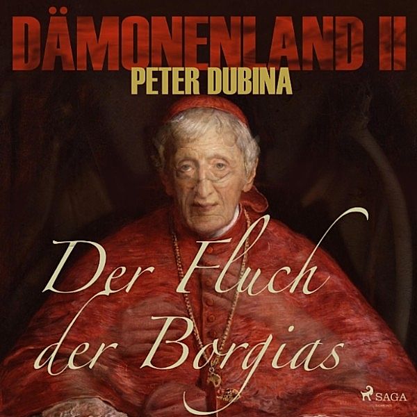 Dämonenland - 2 - Dämonenland, 2: Der Fluch der Borgias (Ungekürzt), Peter Dubina