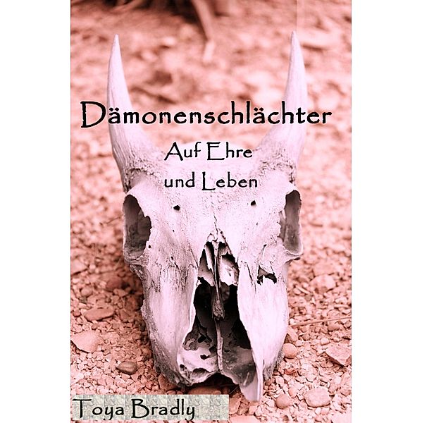 Dämonenschlächter, Toya Bradly