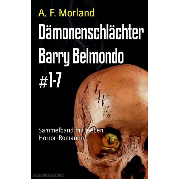 Dämonenschlächter Barry Belmondo #1-7, A. F. Morland
