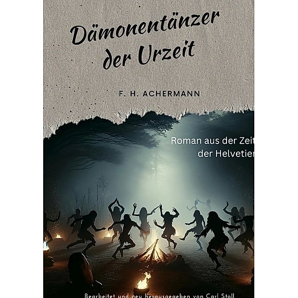 Dämonentänzer der Urzeit, F. H. Achermann