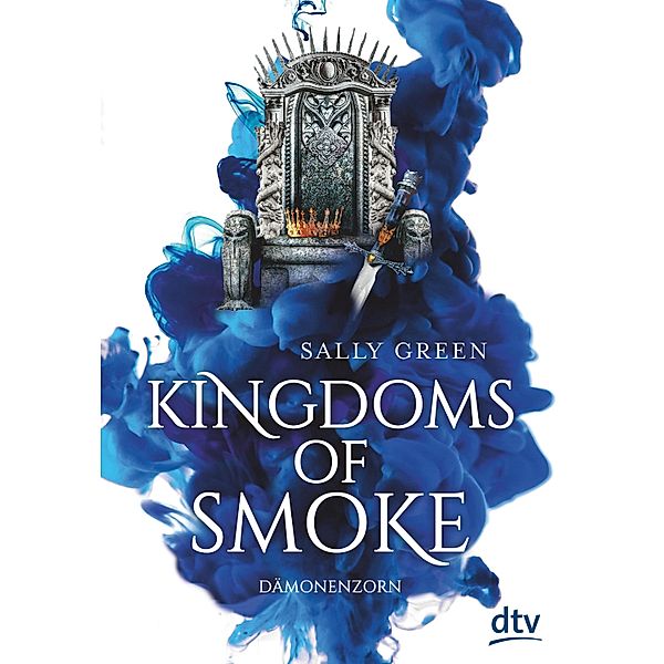 Dämonenzorn / Kingdoms of Smoke Bd.2, Sally Green