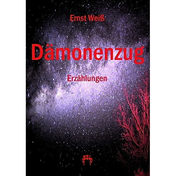 Dämonenzug, Ernst Weiß