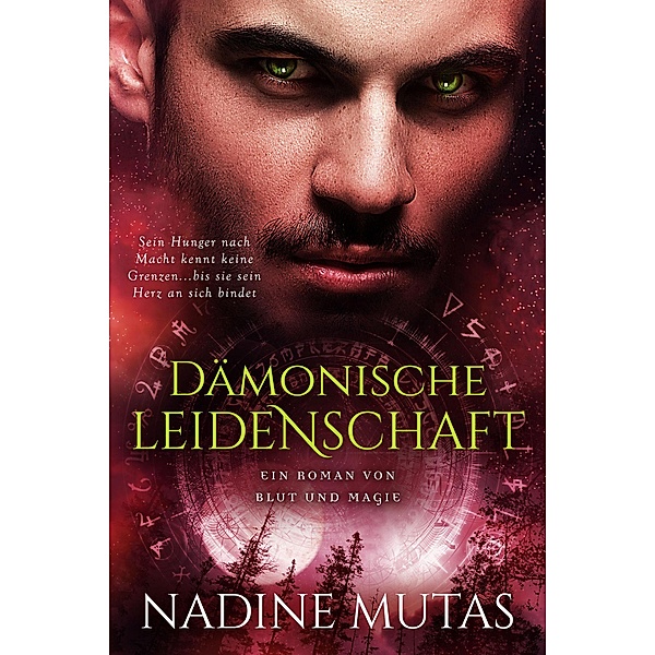 Dämonische Leidenschaft (Blut und Magie, #4) / Blut und Magie, Nadine Mutas
