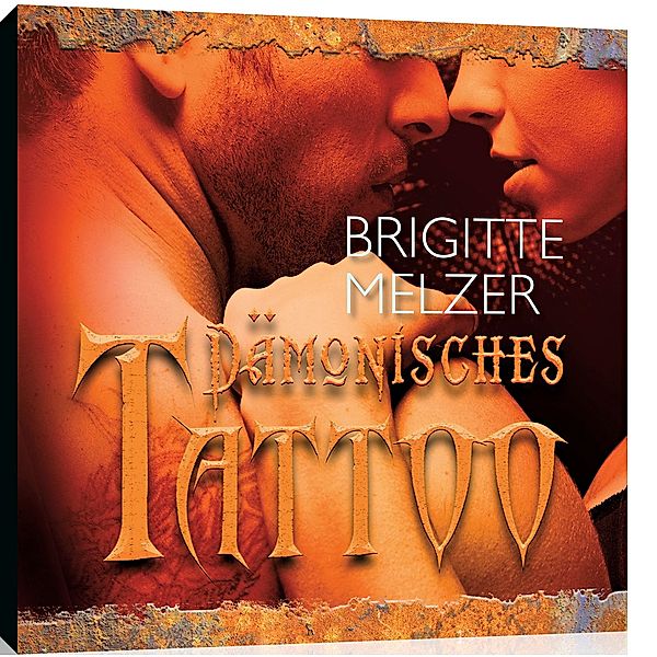 Dämonisches Tattoo, 10 Audio-CDs + 2 MP3-CDs, Brigitte Melzer