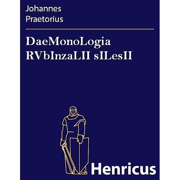 DaeMonoLogia RVbInzaLII sILesII, Johannes Praetorius