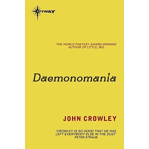 Daemonomania / Gateway, John Crowley