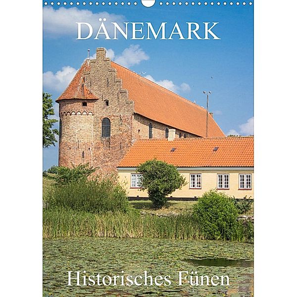 Dänemark - Historisches Fünen (Wandkalender 2023 DIN A3 hoch), pixs:sell