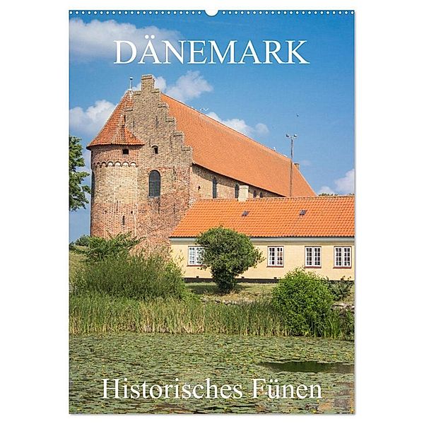 Dänemark - Historisches Fünen (Wandkalender 2024 DIN A2 hoch), CALVENDO Monatskalender, pixs:sell