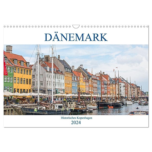 Dänemark - Historisches Kopenhagen (Wandkalender 2024 DIN A3 quer), CALVENDO Monatskalender, pixs:sell