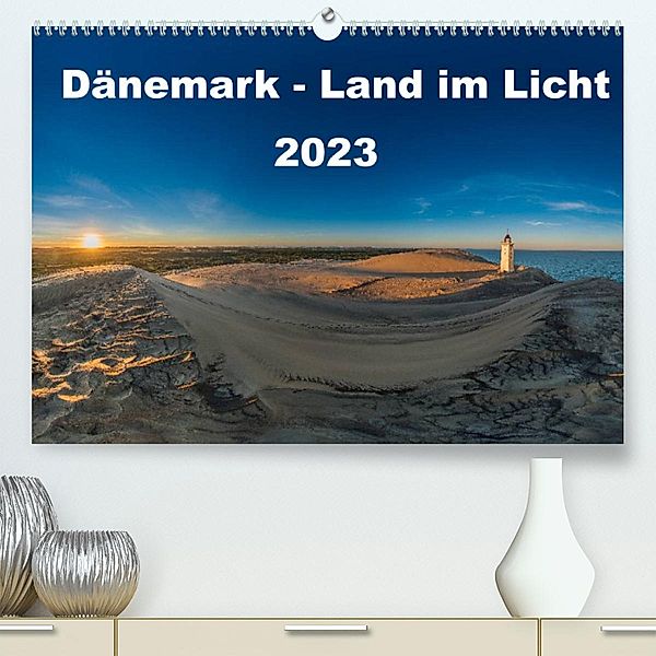 Dänemark - Land im Licht (Premium, hochwertiger DIN A2 Wandkalender 2023, Kunstdruck in Hochglanz), strandmann@online.de