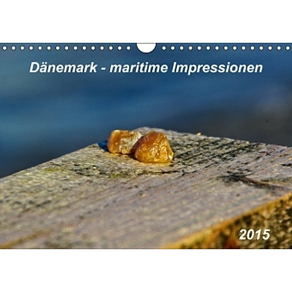 Dänemark - maritime Impressionen 2015 (Wandkalender 2015 DIN A4 quer), Norbert J. Sülzner