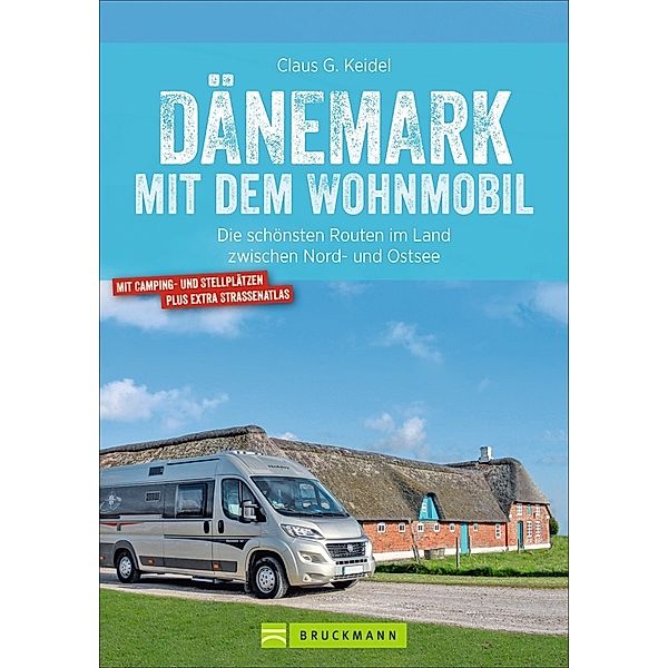Dänemark mit dem Wohnmobil, Claus G. Keidel