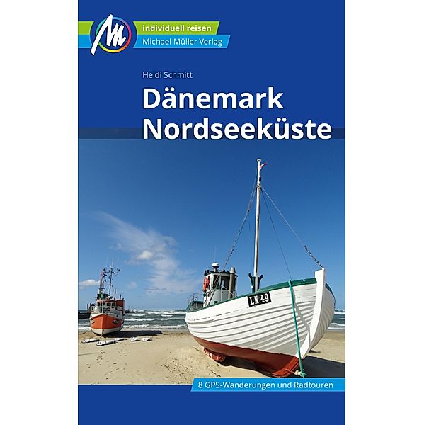 Dänemark Nordseeküste Reiseführer Michael Müller Verlag / MM-Reiseführer, Heidi Schmitt