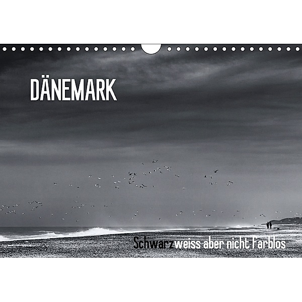 Dänemark - Schwarzweiß aber nicht farblos (Wandkalender 2018 DIN A4 quer), Christine Nöh