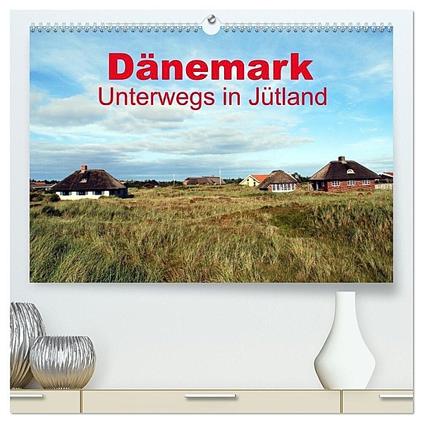 Dänemark - Unterwegs in Jütland (hochwertiger Premium Wandkalender 2024 DIN A2 quer), Kunstdruck in Hochglanz, Peter Schneider