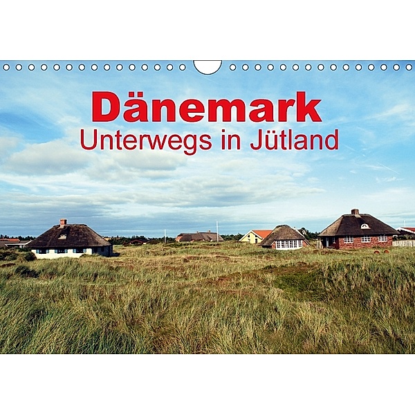Dänemark - Unterwegs in Jütland (Wandkalender 2018 DIN A4 quer), Peter Schneider