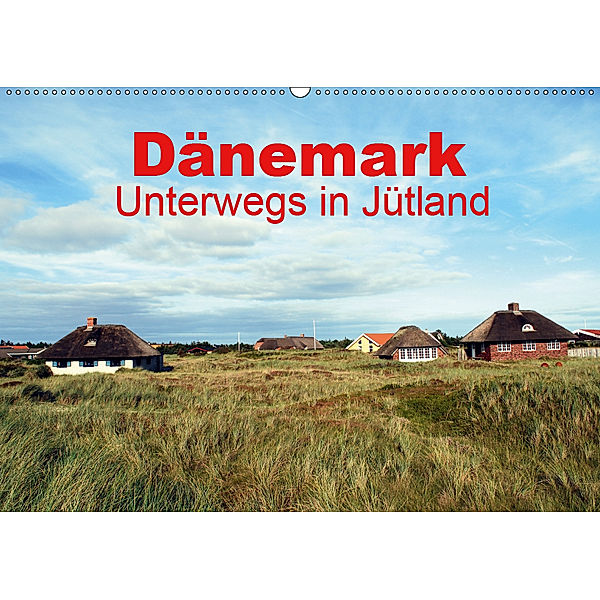 Dänemark - Unterwegs in Jütland (Wandkalender 2019 DIN A2 quer), Peter Schneider