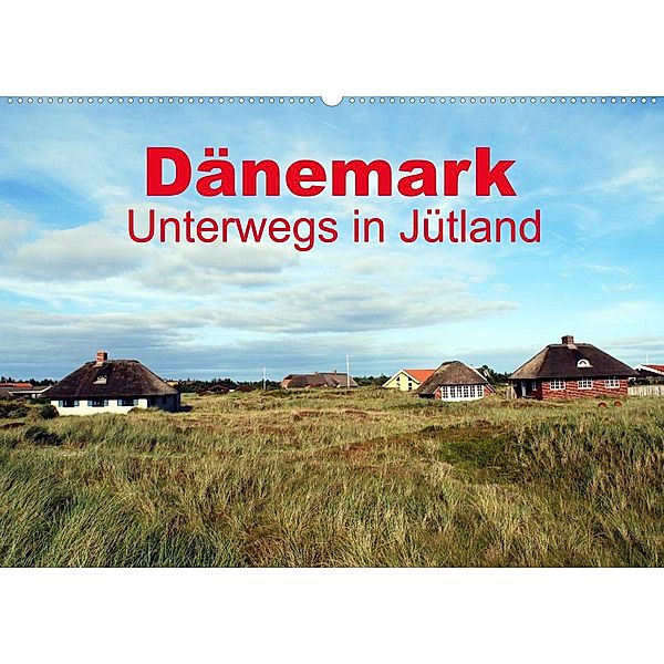 Dänemark - Unterwegs in Jütland (Wandkalender 2023 DIN A2 quer), Peter Schneider