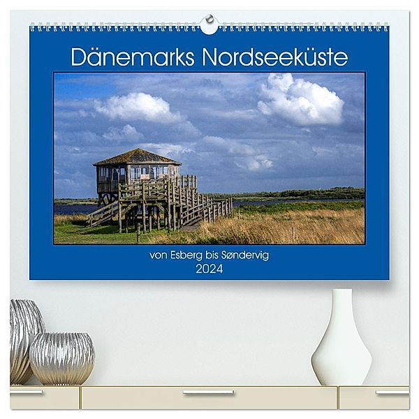 Dänemarks Nordseeküste - von Esbjerg bis Sondervig (hochwertiger Premium Wandkalender 2024 DIN A2 quer), Kunstdruck in Hochglanz, Calvendo, Dieter W. Hack