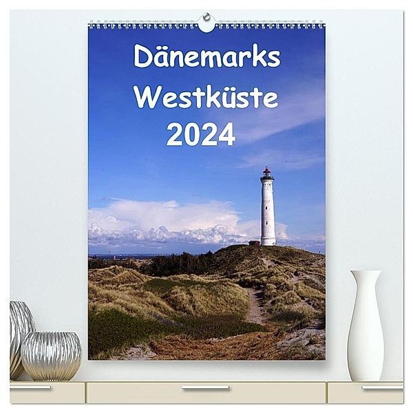 Dänemarks Westküste 2024 (hochwertiger Premium Wandkalender 2024 DIN A2 hoch), Kunstdruck in Hochglanz, Beate Bussenius