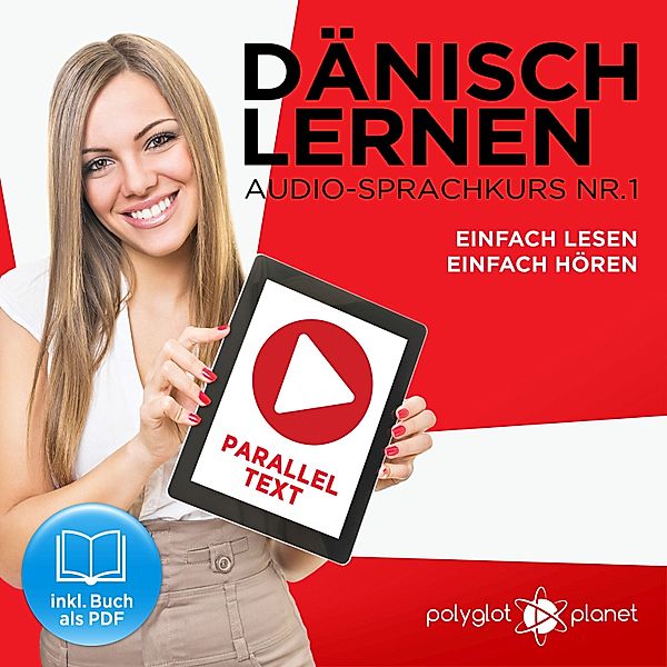 Dänisch Lernen - Einfach Lesen - Einfach Hören 1, Polyglot Planet