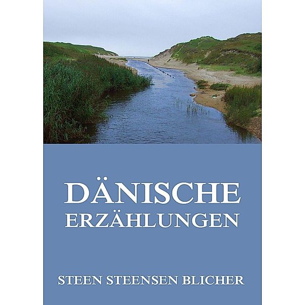 Dänische Erzählungen, Steen Steensen Blicher
