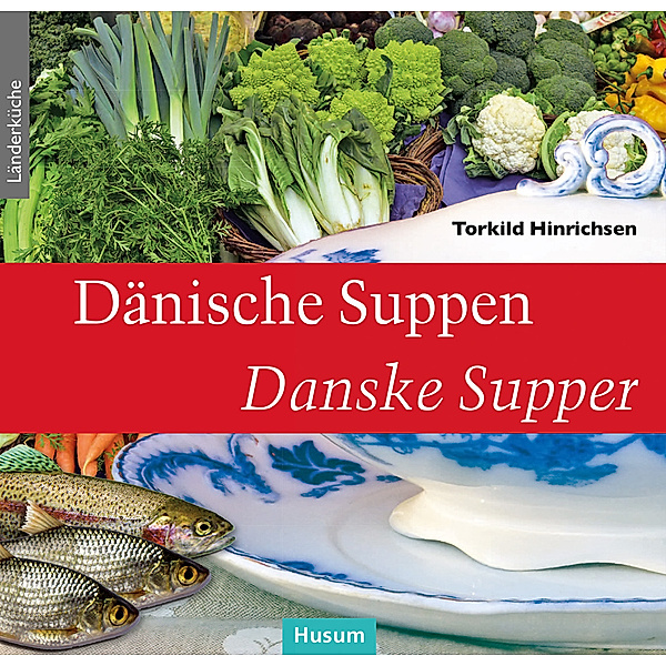 Dänische Suppen - Danske Supper, Torkild Hinrichsen