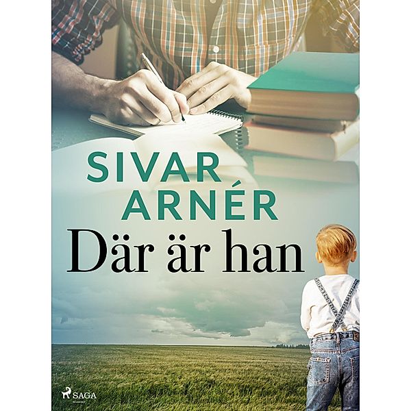 Där är han / Sivar Arnér Bd.1, Sivar Arnér