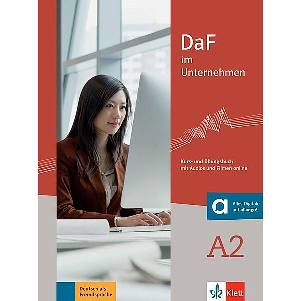 DaF im Unternehmen A2 Kurs- und Übungsbuch mit Audios und Filmen online, Regine Grosser, Claudia Hanke, Viktoria Ilse, Klaus Mautsch, Ilse Sander, Daniela Schmeiser