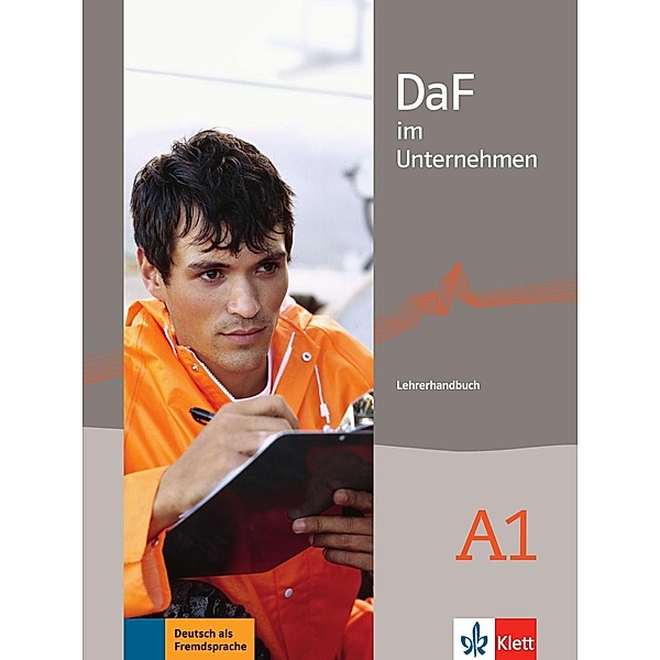 DaF im Unternehmen: Bd.A1 DaF im Unternehmen A1 Lehrerhandbuch, Radka Lemmen