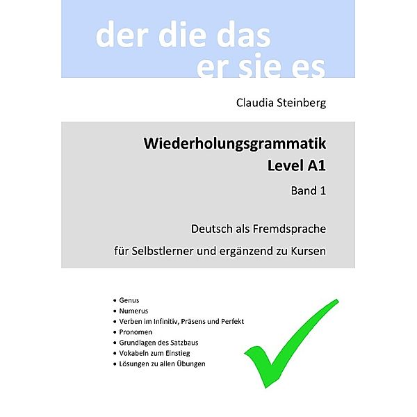 DaF - Wiederholungsgrammatik A1 - Band 1, Claudia Steinberg