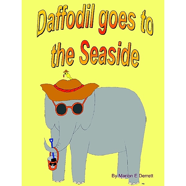 Daffodil Goes to the Seaside, Marion E. Derrett