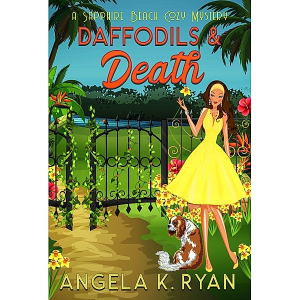 Daffodils and Death (Sapphire Beach Cozy Mystery Series, #11) / Sapphire Beach Cozy Mystery Series, Angela K. Ryan