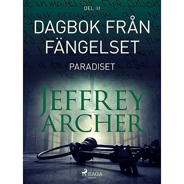 Dagbok från fängelset - Paradiset / Prison Diaries Bd.3, Jeffrey Archer