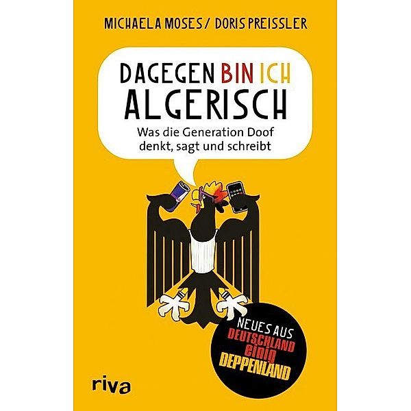 Dagegen bin ich algerisch, Michaela Moses, Doris Preißler