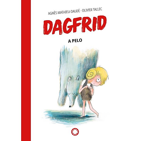 Dagfrid a pelo (Dagfrid #4) / Dagfrid Bd.4, Agnès Mathieu-Daudé