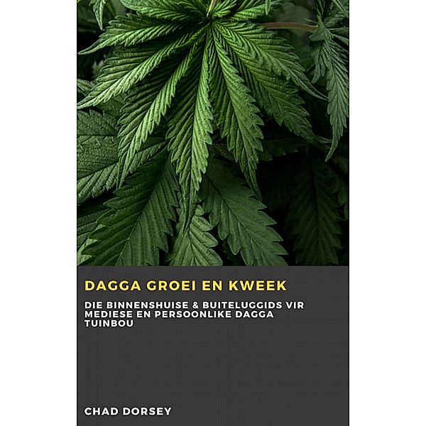 Dagga groei en kweek, Chad Dorsey