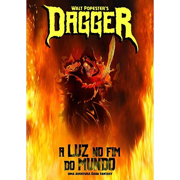 Dagger - A Luz no Fim do Mundo / Dagger, Walt Popester