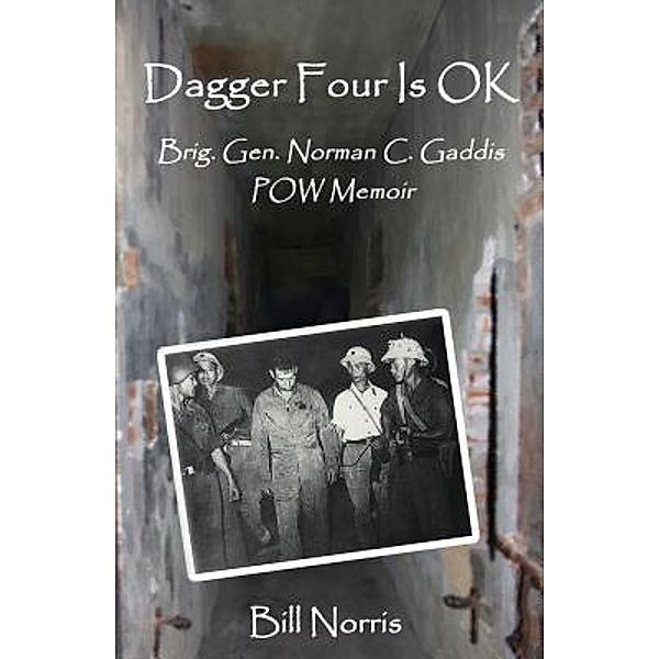 Dagger Four Is OK, Bill Norris