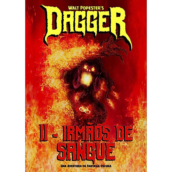 Dagger II - Irmãos de Sangue / Dagger, Walt Popester