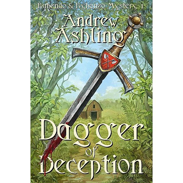 Dagger of Deception (Rahendo & Ryhunzo Mysteries, #1) / Rahendo & Ryhunzo Mysteries, Andrew Ashling