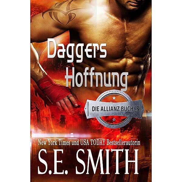 Daggers Hoffnung (Die Allianz, #3) / Die Allianz, S. E. Smith