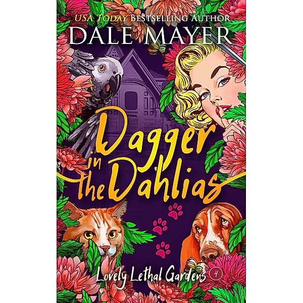 Daggers in the Dahlias (Lovely Lethal Gardens, #4) / Lovely Lethal Gardens, Dale Mayer