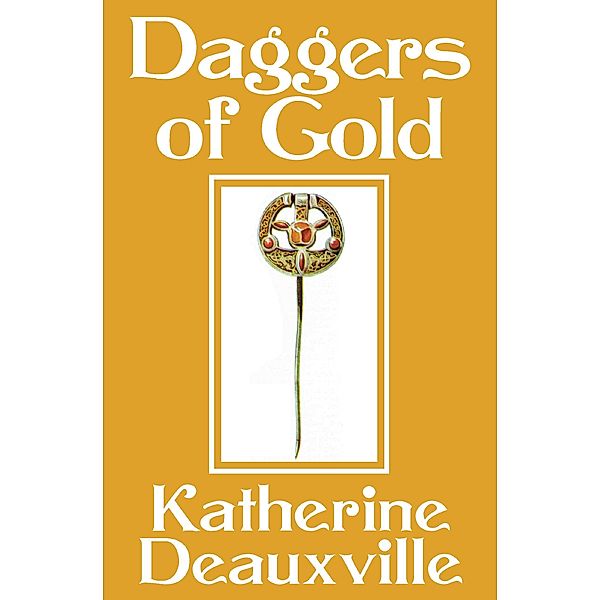Daggers of Gold, Katherine Deauxville