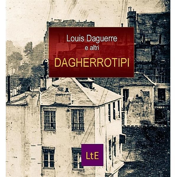Dagherrotipi, Louis Daguerre