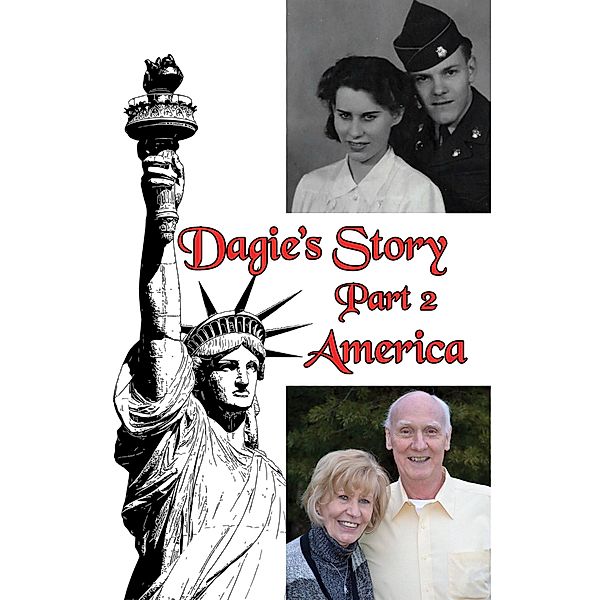 Dagie's Story - Part 2: America / Dagie's Story, Dagmar Weiss Snodgrass